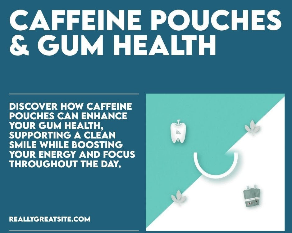 Caffeine Pouches and Gum Health: The Complete Guide - Cream.energy